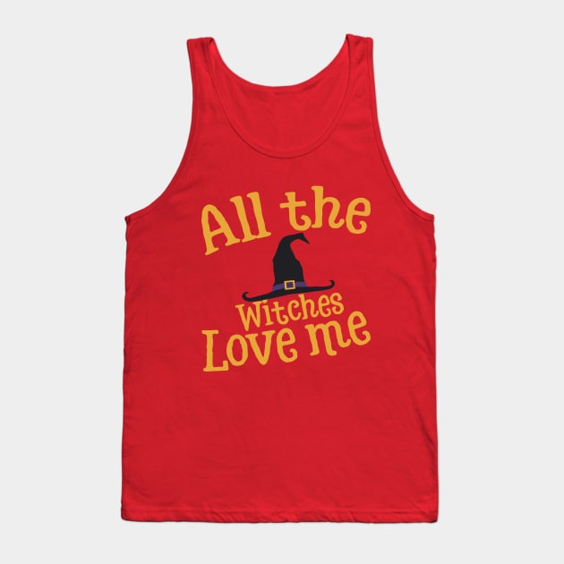 All the witches love me Tank Top by giovanniiiii